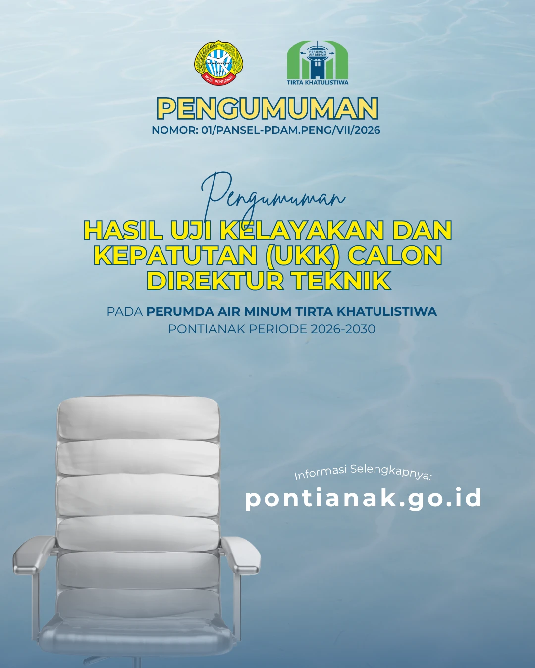 Pengumuman Hasil Uji Kelayakan dan Kepatutan (UKK) Calon Dirtek pada Perumda Air Minum Tirta Khatulistiwa Pontianak Periode 2026-2030