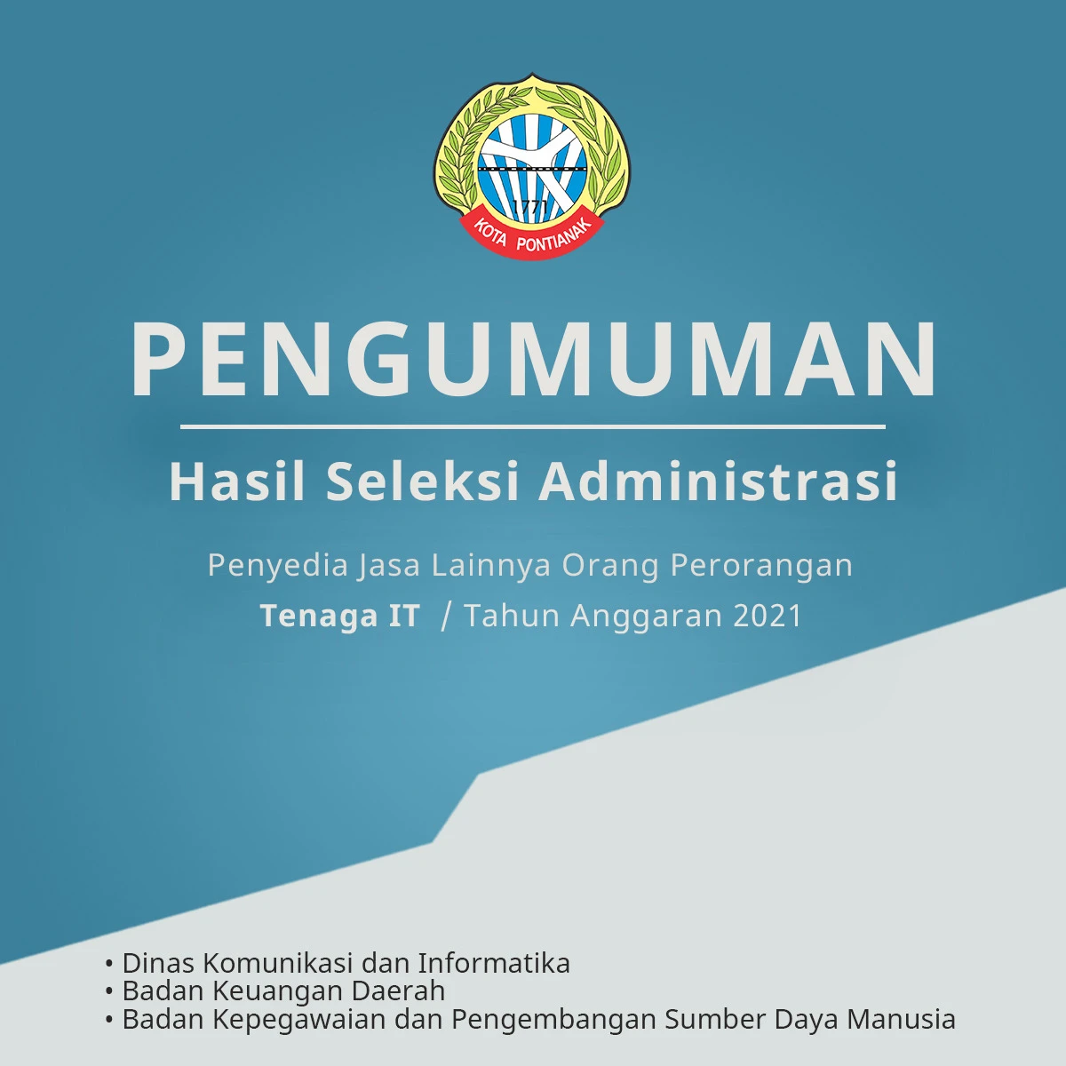 Pengumuman Hasil Seleksi Administrasi Pengadaan PJLP Tenaga IT Tahun Anggaran 2021 Pemerintah Kota Pontianak